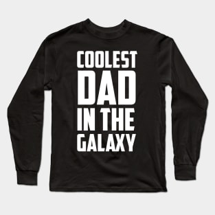 Coolest Dad in the Galaxy White Bold Long Sleeve T-Shirt